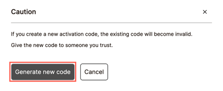By generating a new activation code, you invalidate your current activation code.