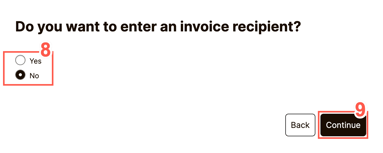 If you do not require an invoice, simply select "No" when prompted.